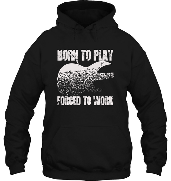 Born To Play Forced To Work-2